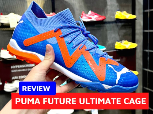 Review giày đá bóng cỏ nhân tạo thế hệ mới - Puma Future Ultimate Cage