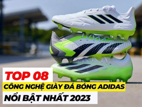 Top 08 công nghệ nổi bật trên giày đá bóng adidas mới nhất 2023