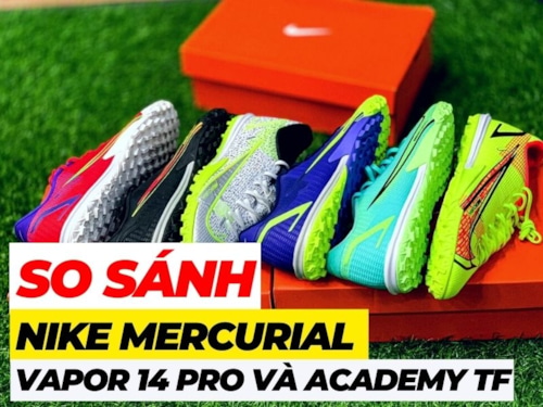 So sánh giày bóng đá Nike Mercurial Vapor 14 Pro và Vapor 14 Academy