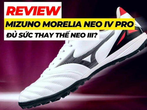 Review Mizuno Morelia Neo 4 Pro AS - Mẫu giày đá bóng thế hệ mới liệu có đủ sức soán ngôi Neo 3 Pro?