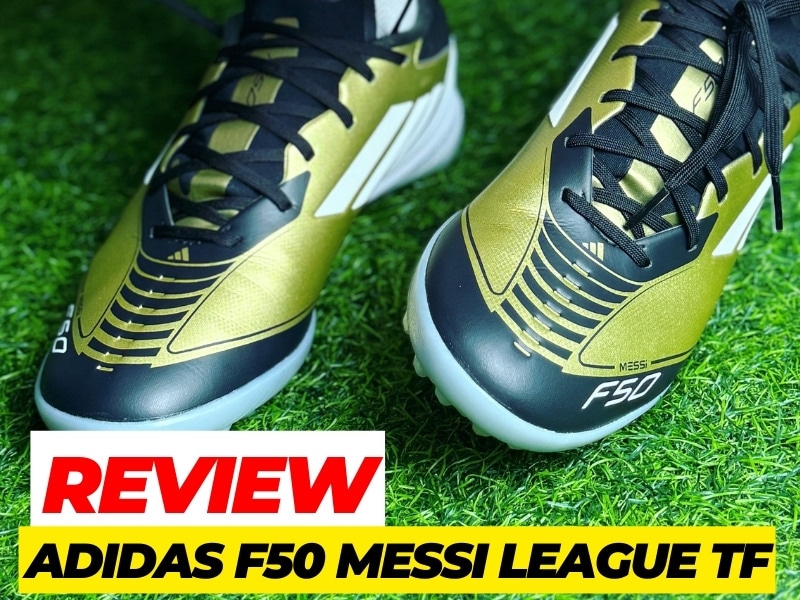 Review Adidas F50 League Messi TF | Tốc độ, linh hoạt và đẳng cấp