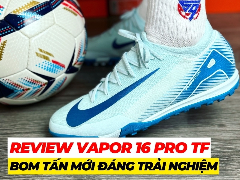 Review Nike Mercurial Vapor 16 Pro TF - Đôi giày "Bom tấn" mới nhất 2024 