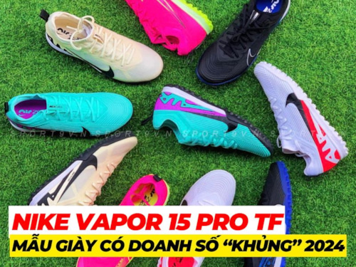 Vì sao giày đá bóng Nike Mercurial Vapor 15 Pro TF lại được yêu thích và sử dụng nhiều tại Việt Nam?
