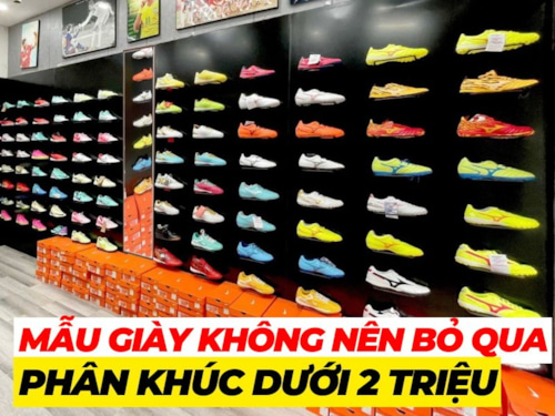Top 4 mẫu giày đá bóng dưới 2 triệu không thể bỏ qua trong tháng 8/2024