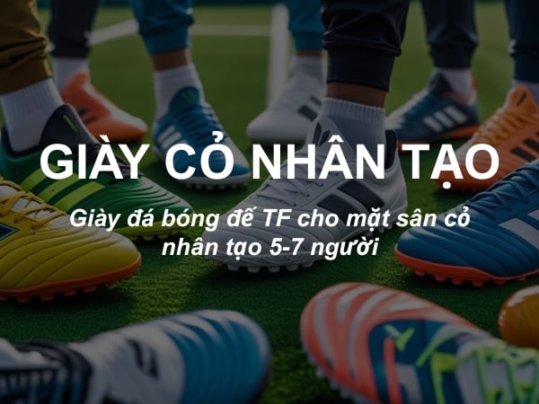 Giày đá bóng cỏ nhân tạo - đinh TF	