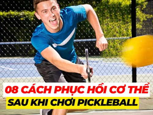 08 cách phục hồi hiệu quả sau khi chơi pickleball - Giảm nhức mỏi, tránh chân thương