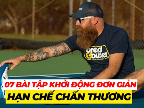 07 bài tập khởi động cần thiết trước khi chơi pickleball để hạn chế chấn thương