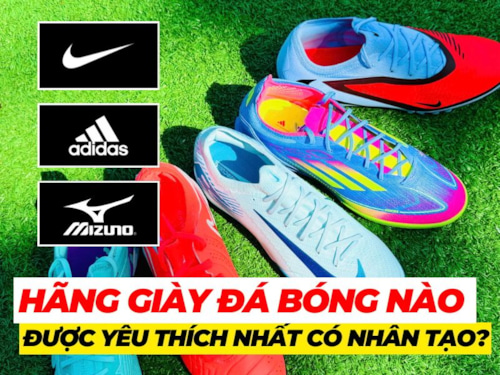 Nike, Adidas hay Mizuno: Hãng giày đá bóng nào được ưa chuộng nhất trên sân cỏ nhân tạo?